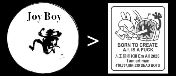 A picture from One Piece of the character Joy Boy marked as greater than an angry meme about hating AI.