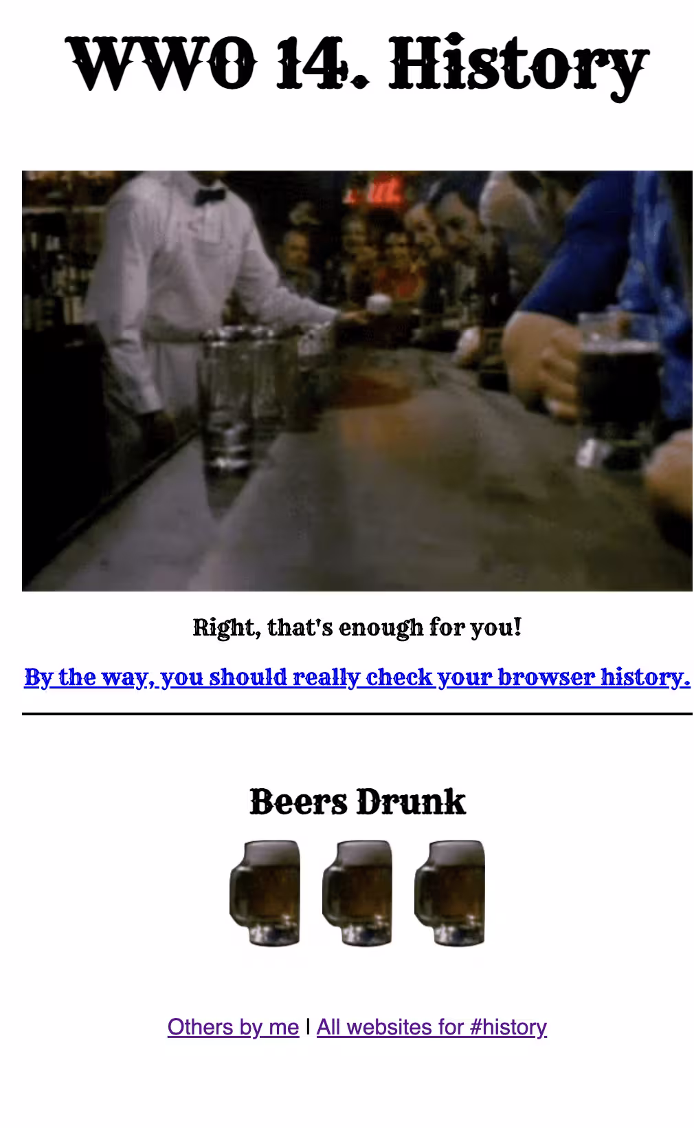 A screenshot of my #History entry, showing a message telling people to check their browser history.